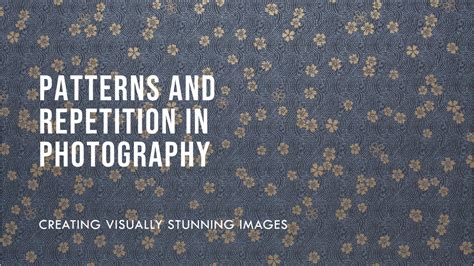 How to Use Pattern and Repetition in Photography Effectively.